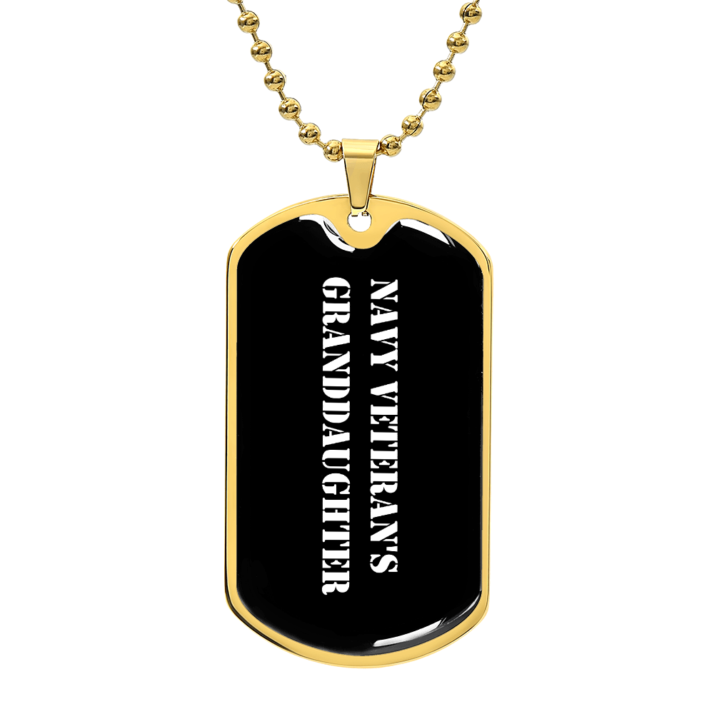 Navy Veteran's Granddaughter v3 - 18k Gold Finished Luxury Dog Tag Necklace