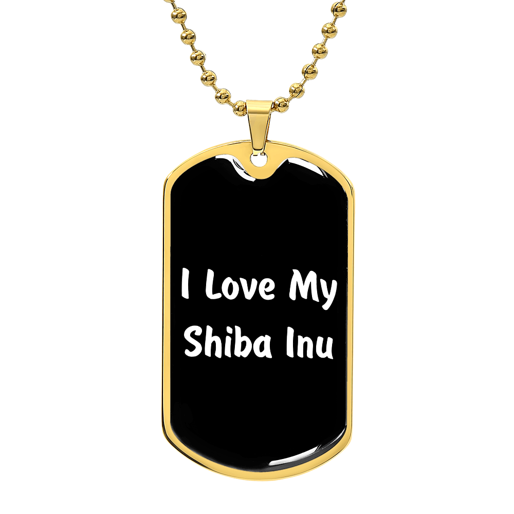 Love My Shiba Inu v6 - 18k Gold Finished Luxury Dog Tag Necklace