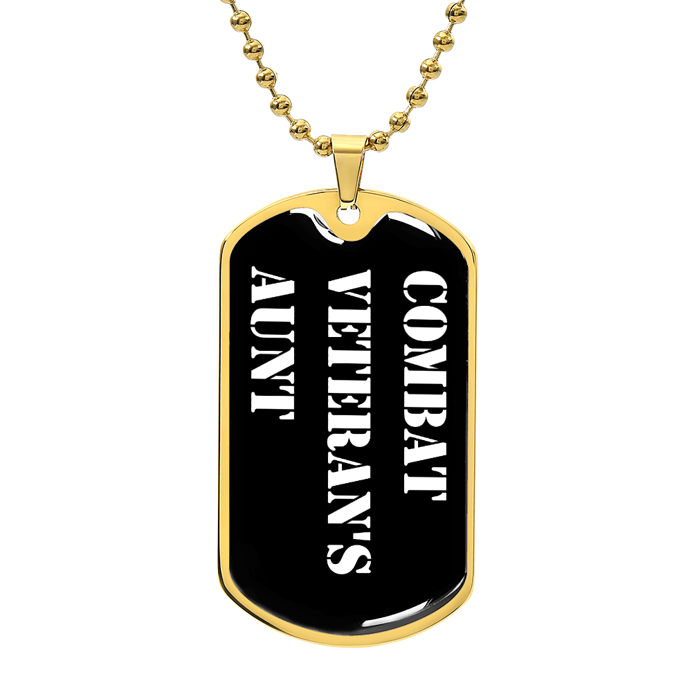 Combat Veteran's Aunt v3 - 18k Gold Finished Luxury Dog Tag Necklace