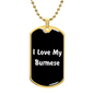 Love My Burmese v3 - 18k Gold Finished Luxury Dog Tag Necklace