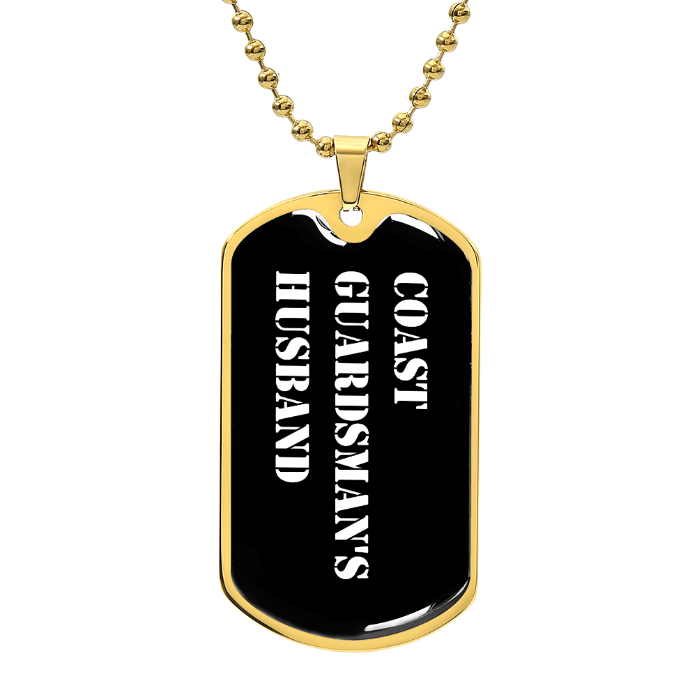 Coast Guardsman's Husband v3 - 18k Gold Finished Luxury Dog Tag Necklace