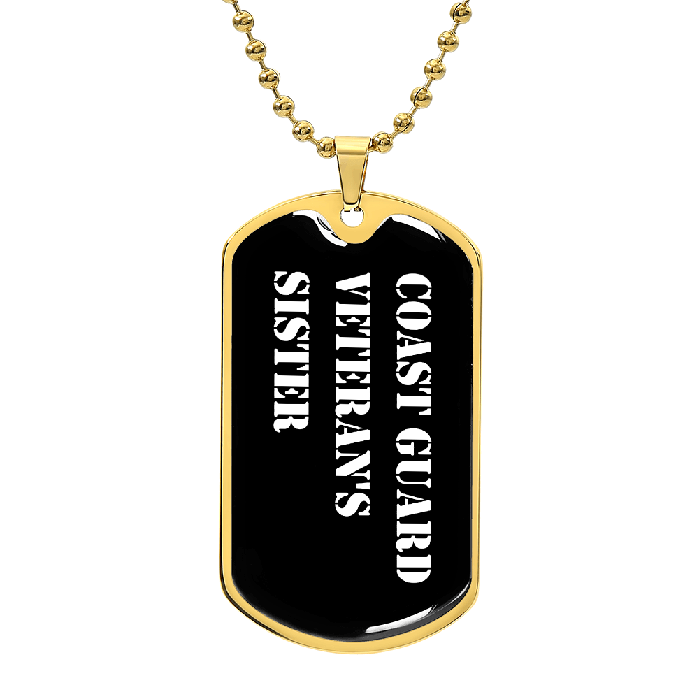 Coast Guard Veteran's Sister v3 - 18k Gold Finished Luxury Dog Tag Necklace