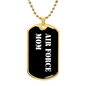 Air Force Mom v3 - 18k Gold Finished Luxury Dog Tag Necklace