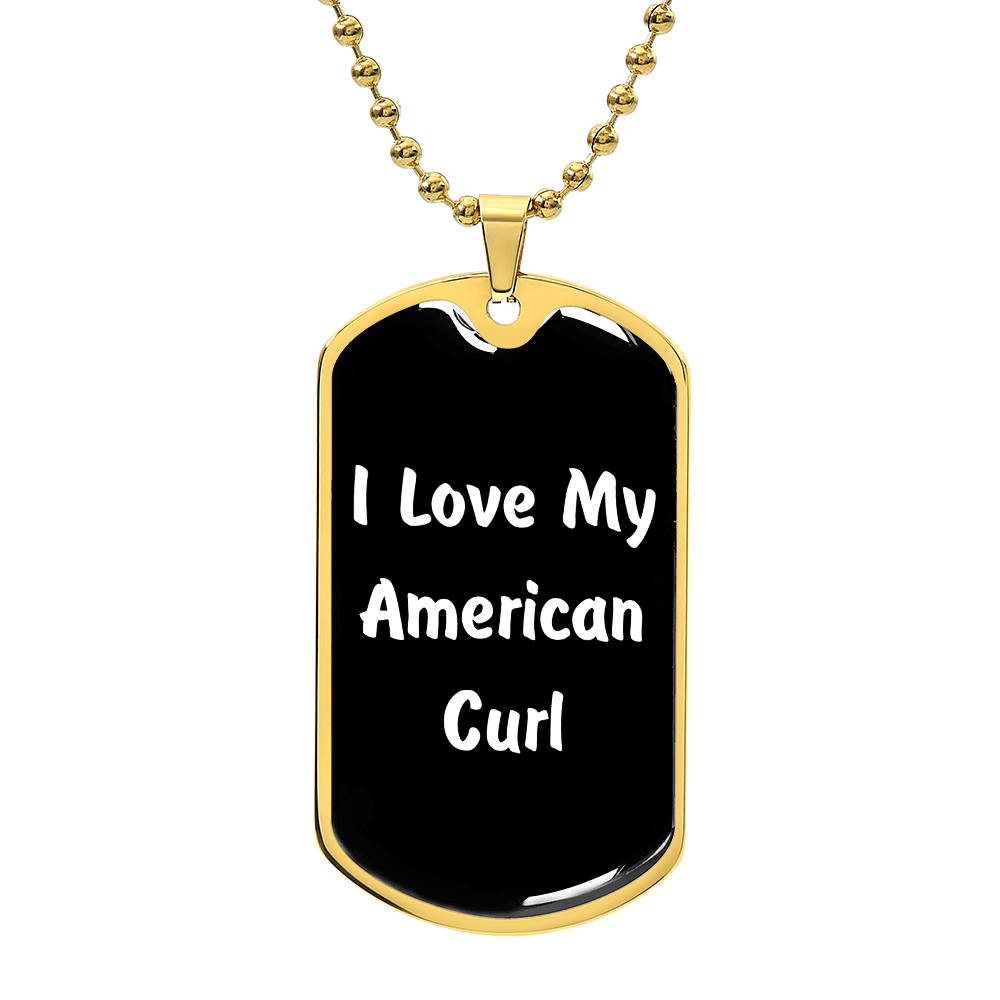 Love My American Curl v3 - 18k Gold Finished Luxury Dog Tag Necklace