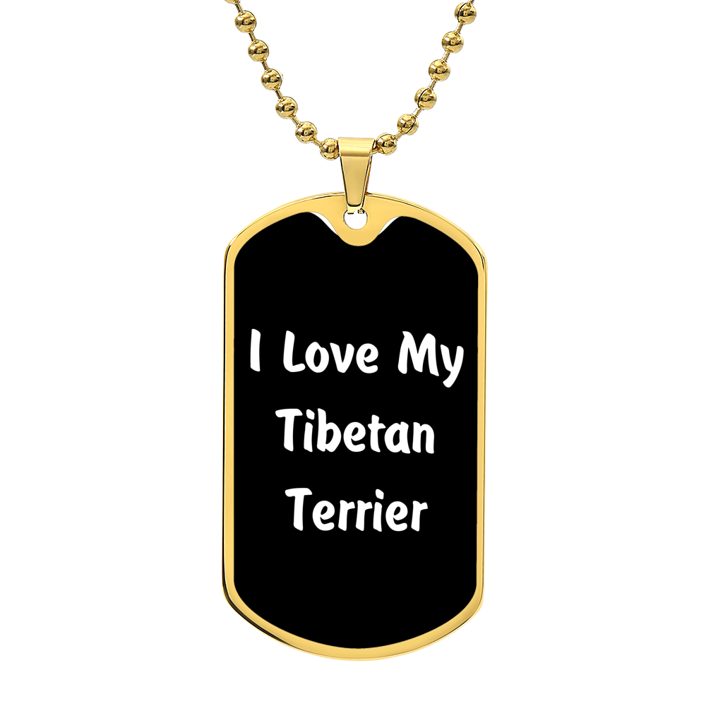 Love My Tibetan Terrier v6 - 18k Gold Finished Luxury Dog Tag Necklace