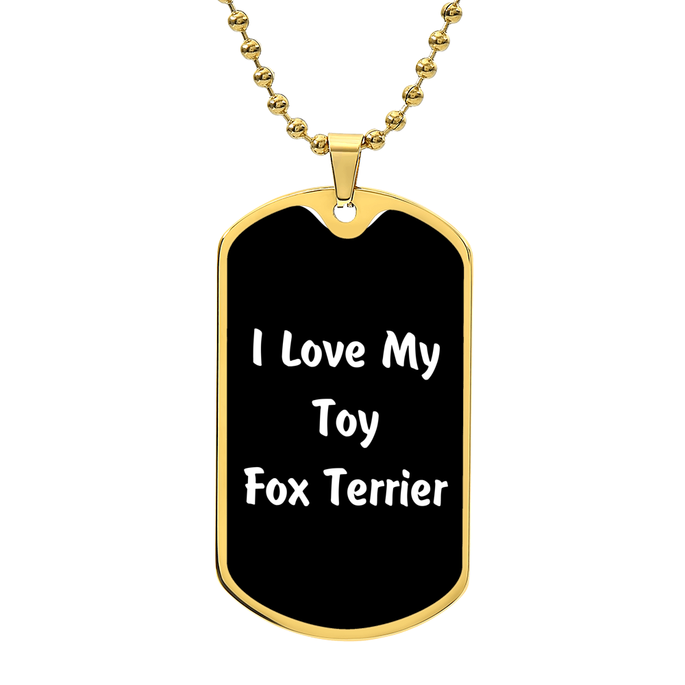 Love My Toy Fox Terrier v6 - 18k Gold Finished Luxury Dog Tag Necklace