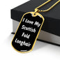 Love My Scottish Fold Longhair v3 - 18k Gold Finished Luxury Dog Tag Necklace