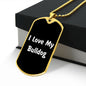 Love My Bulldog v6 - 18k Gold Finished Luxury Dog Tag Necklace