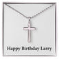 Happy Birthday Larry - Stainless Steel Ball Chain Cross Necklace