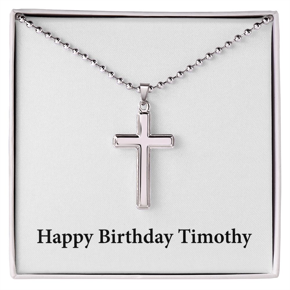 Happy Birthday Timothy - Stainless Steel Ball Chain Cross Necklace