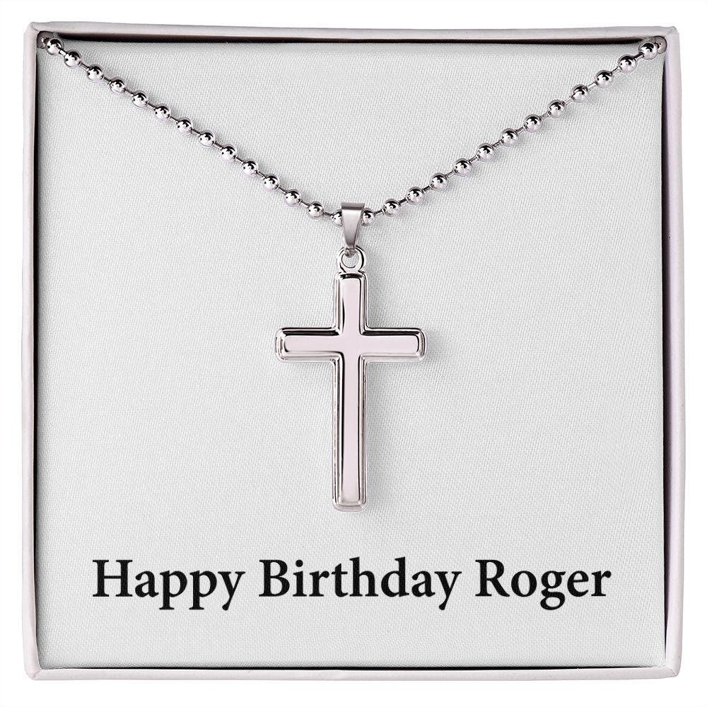 Happy Birthday Roger - Stainless Steel Ball Chain Cross Necklace