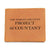 World's Greatest Project Accountant - Leather Wallet