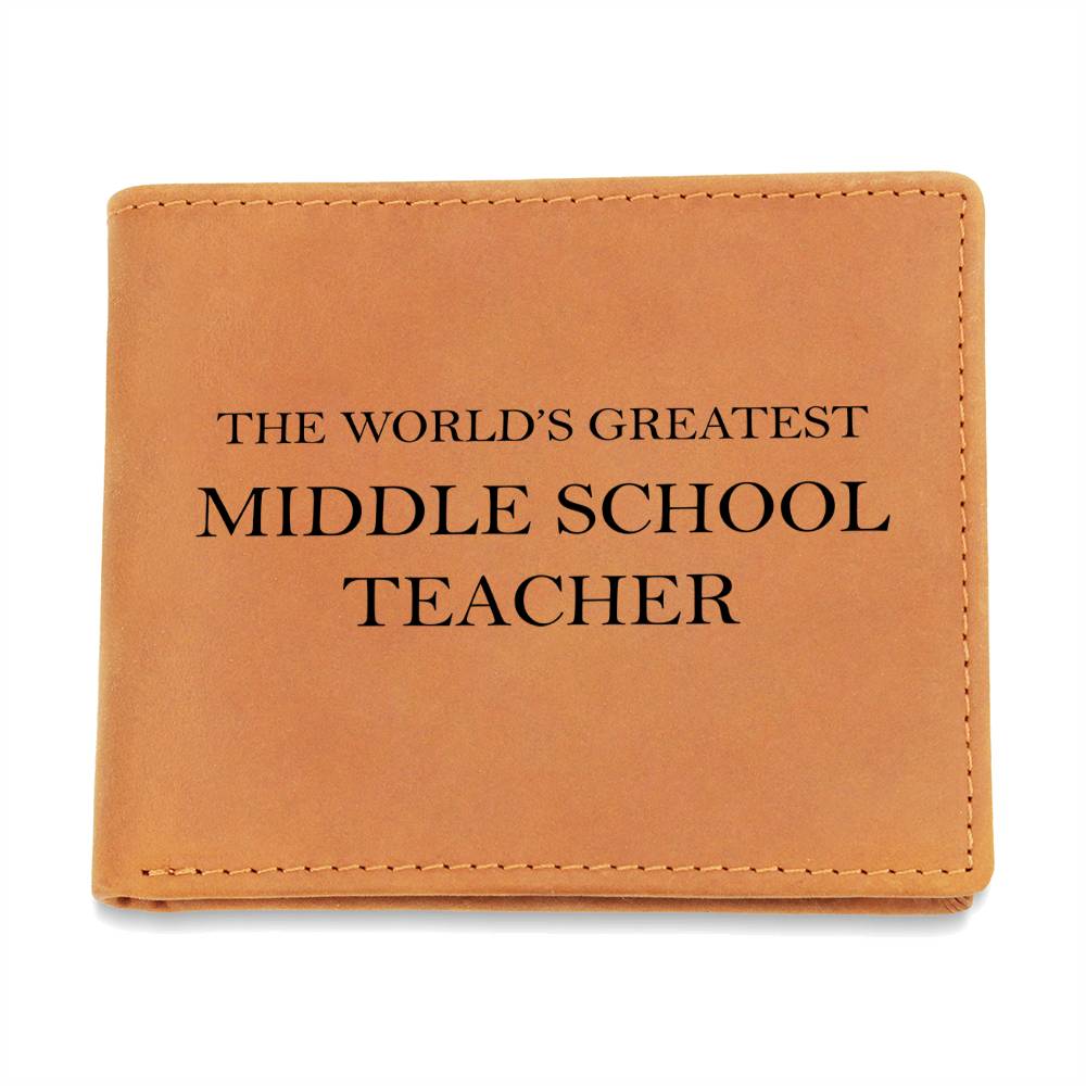 World's Greatest Middle School Teacher - Leather Wallet