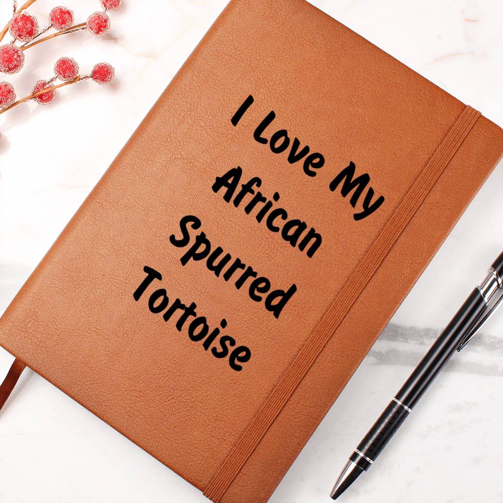 Love My African Spurred Tortoise - Vegan Leather Journal