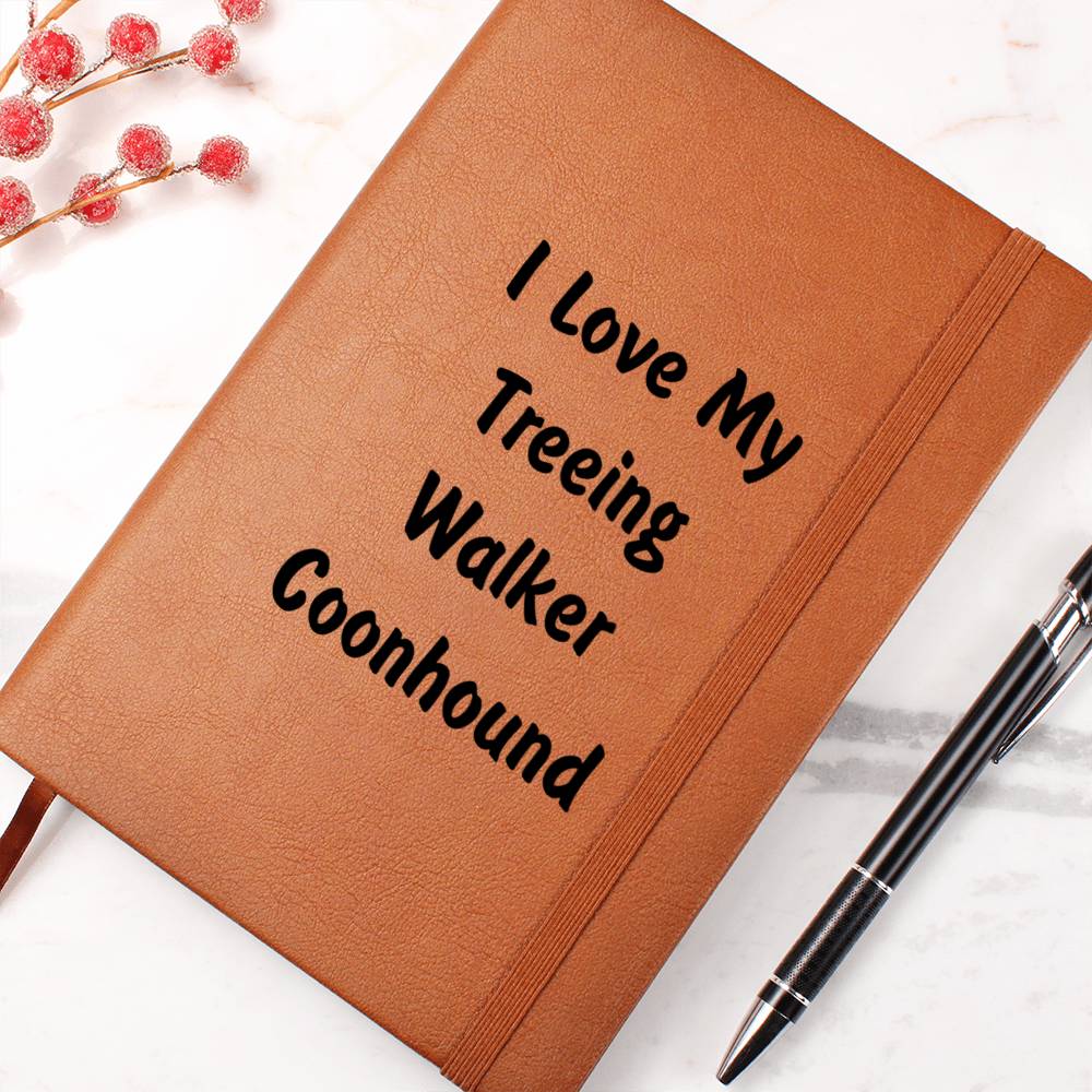 Love My Treeing Walker Coonhound v4 - Vegan Leather Journal