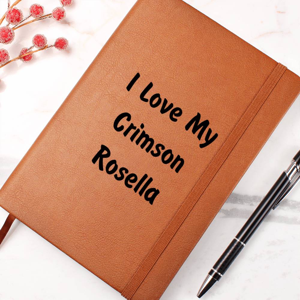 Love My Crimson Rosella - Vegan Leather Journal