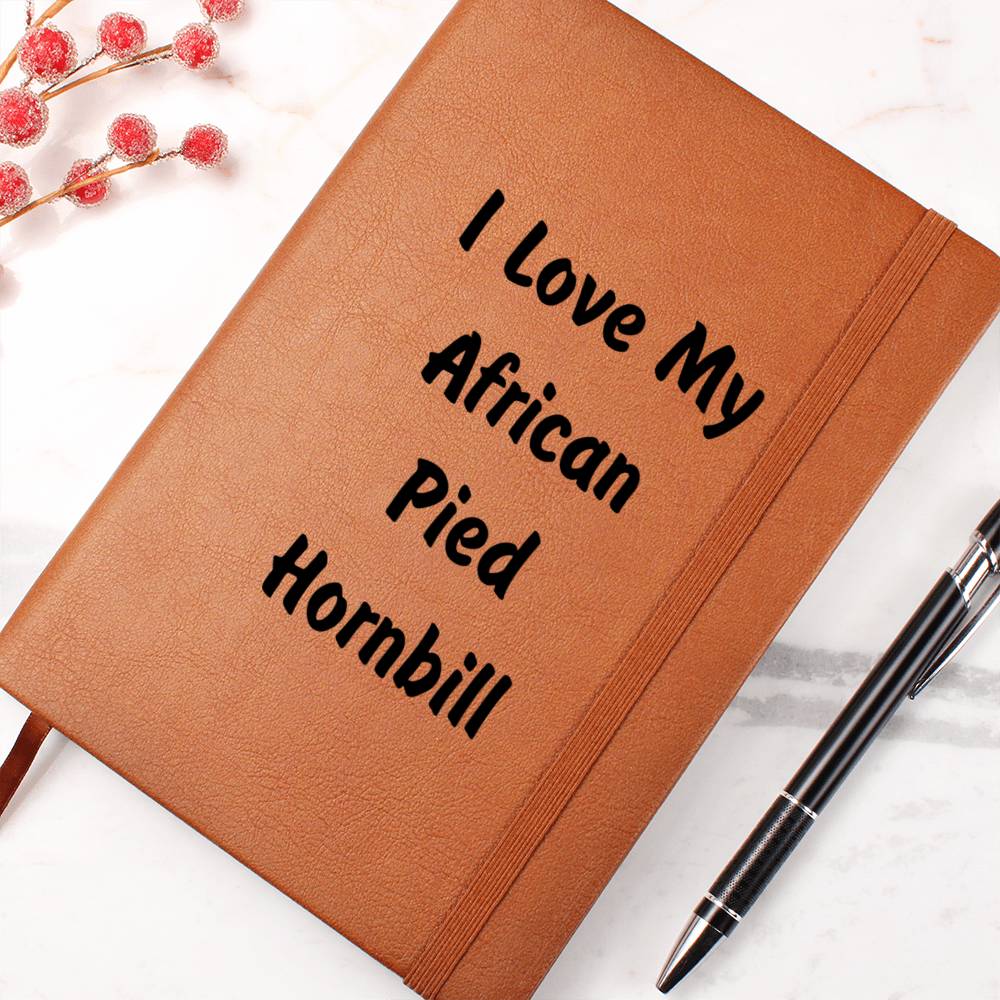 Love My African Pied Hornbill - Vegan Leather Journal