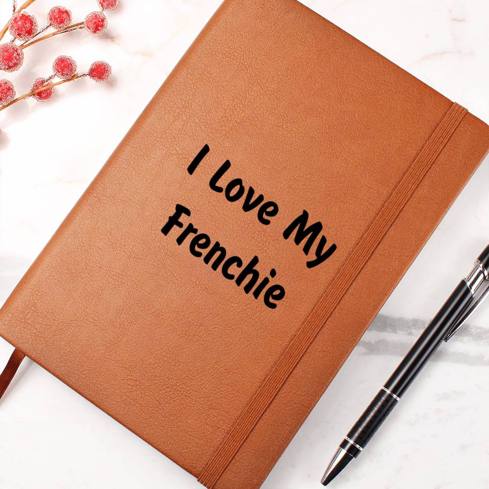 Love My Frenchie v4 - Vegan Leather Journal