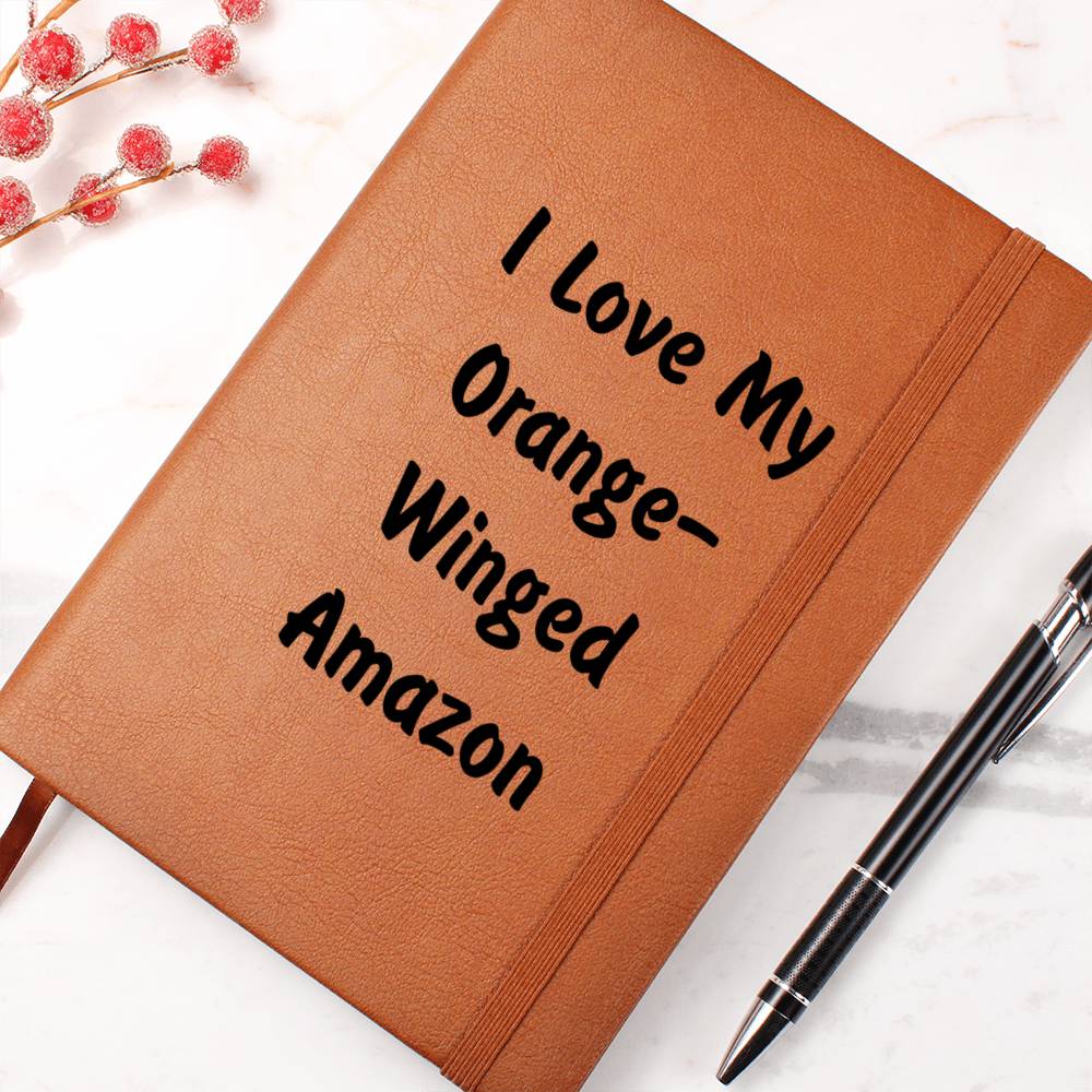 Love My Orange-Winged Amazon - Vegan Leather Journal
