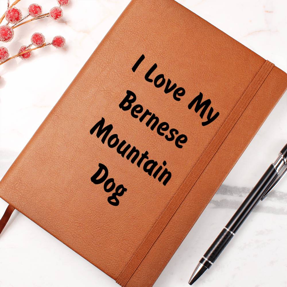 Love My Bernese Mountain Dog v4 - Vegan Leather Journal