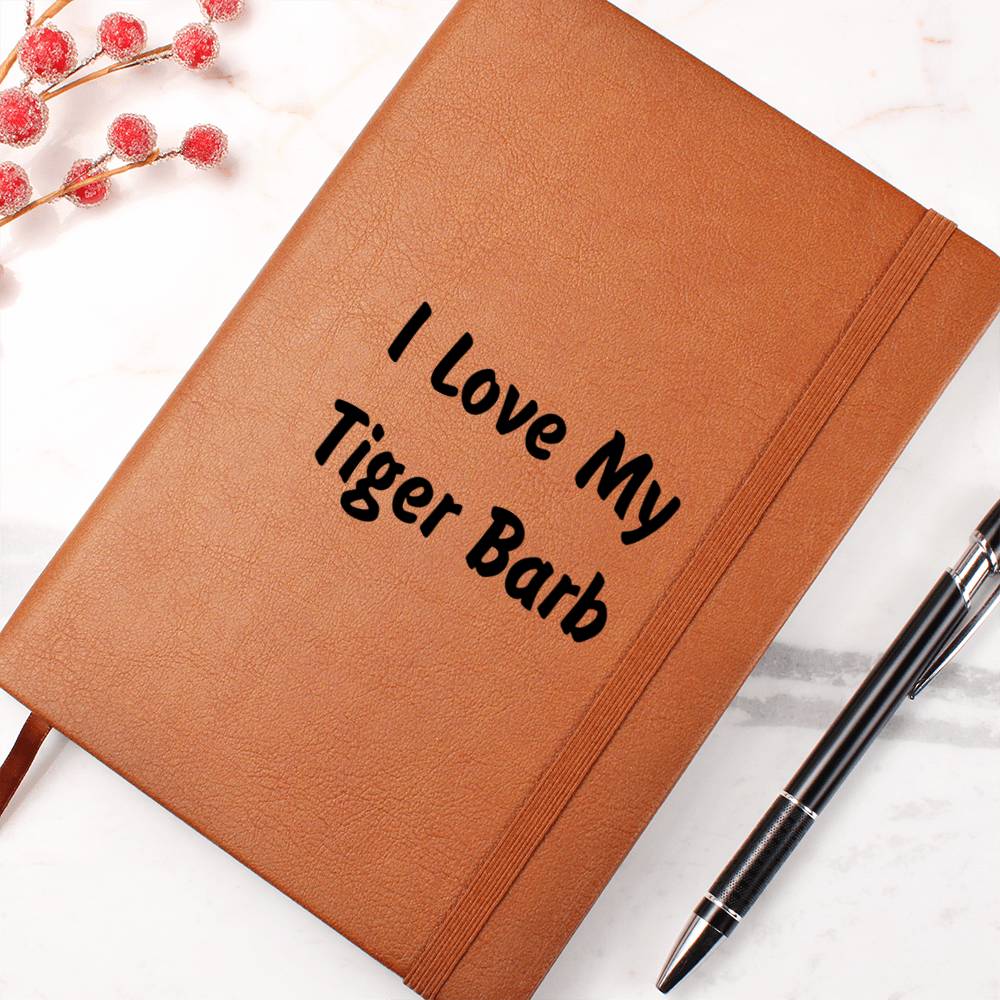 Love My Tiger Barb - Vegan Leather Journal