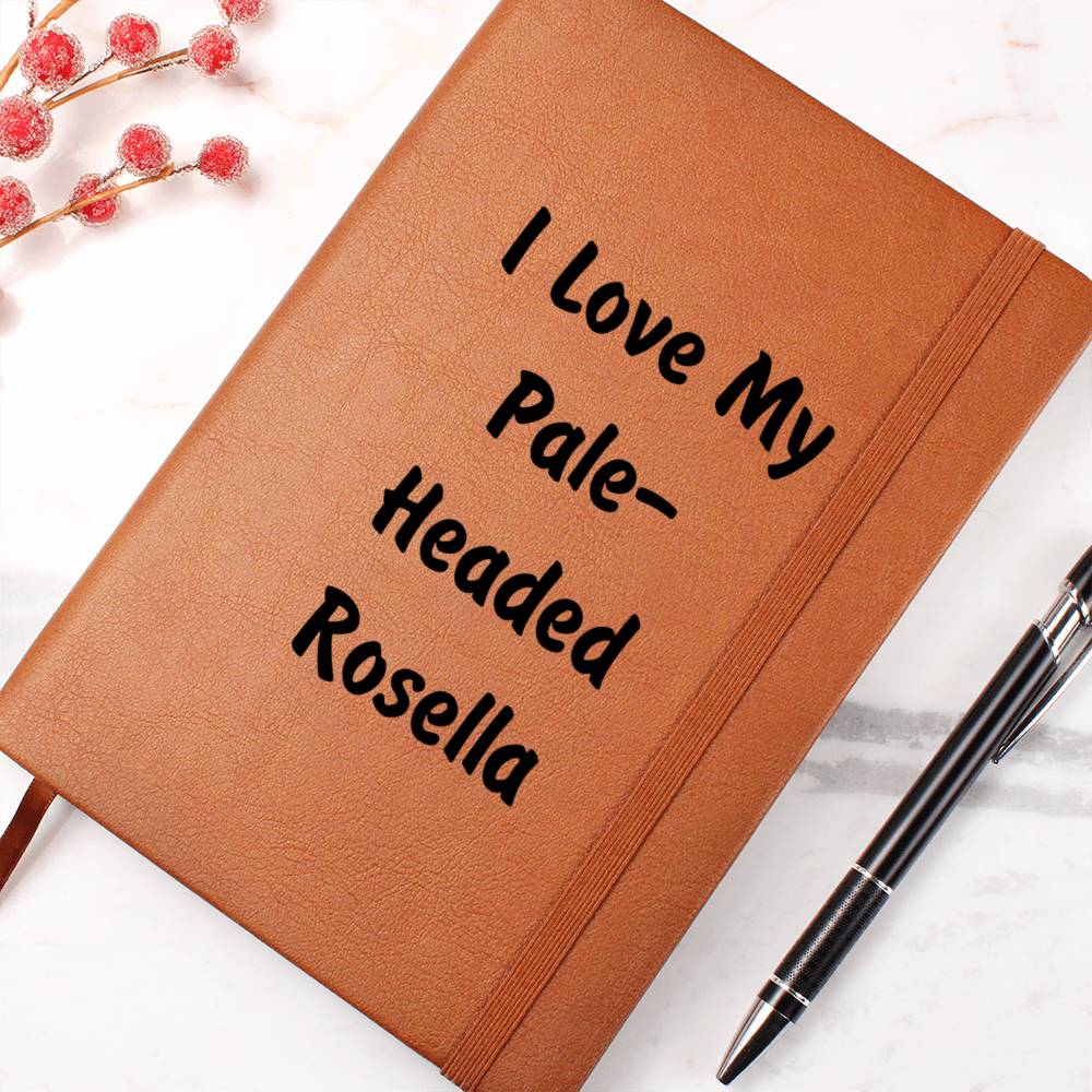 Love My Pale-Headed Rosella - Vegan Leather Journal