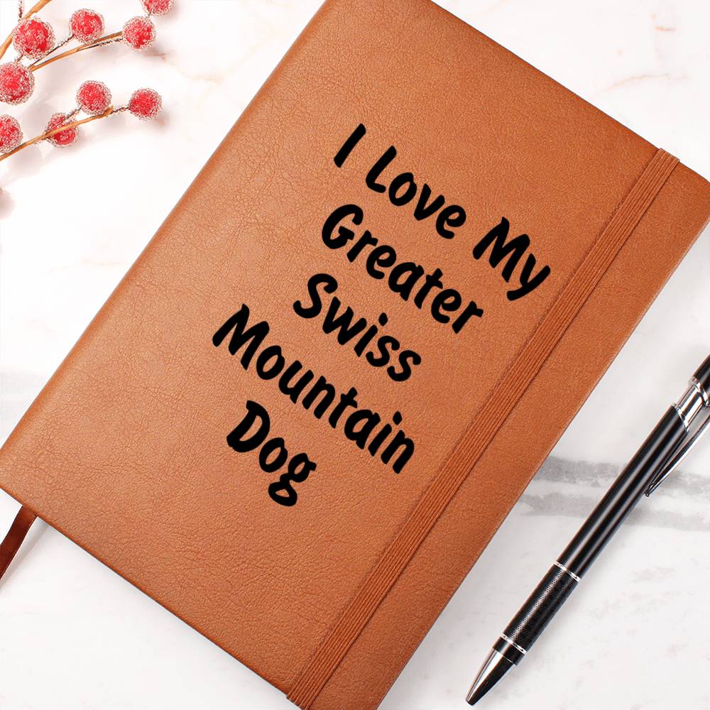 Love My Greater Swiss Mountain Dog v4 - Vegan Leather Journal