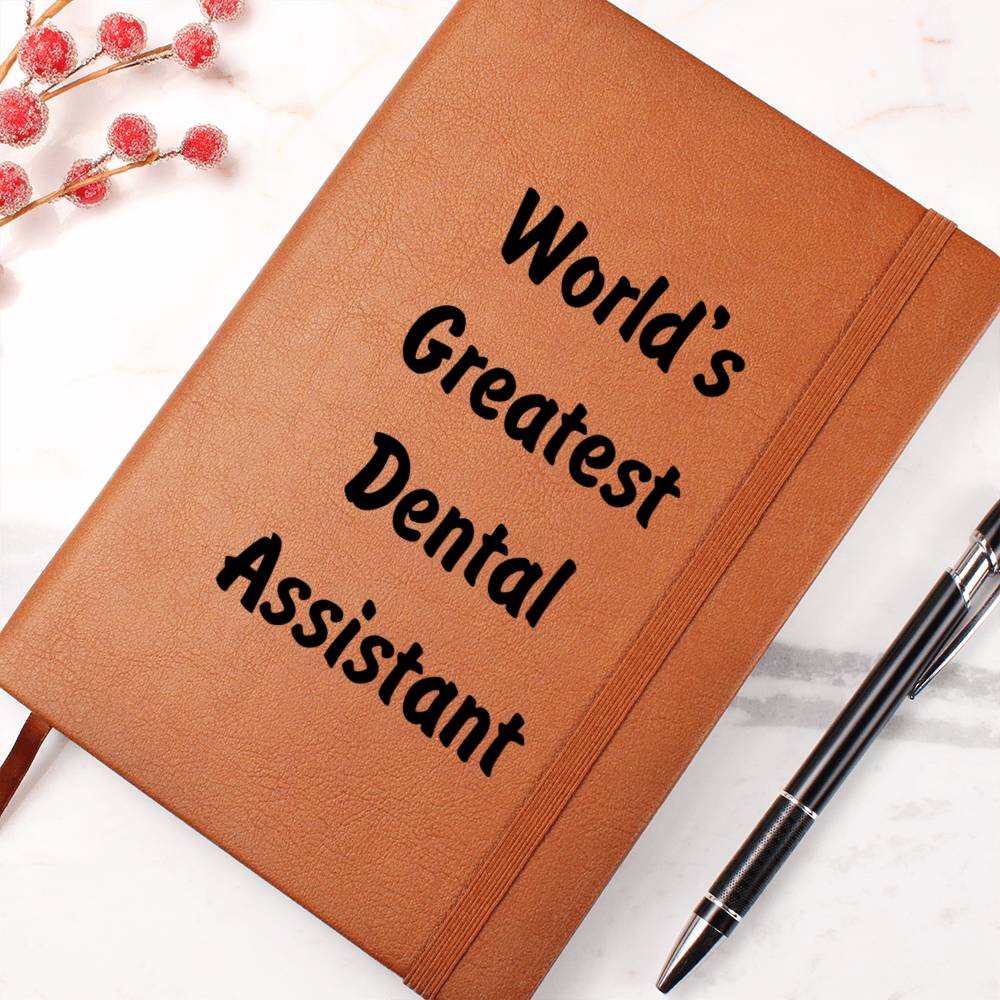 World's Greatest Dental Assistant v1 - Vegan Leather Journal