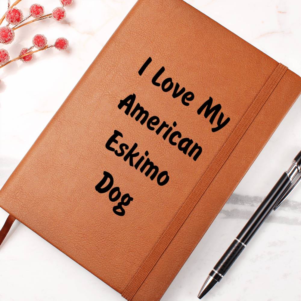 Love My American Eskimo Dog v4 - Vegan Leather Journal