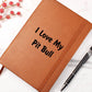 Love My Pit Bull v4 - Vegan Leather Journal