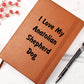 Love My Anatolian Shepherd Dog v4 - Vegan Leather Journal