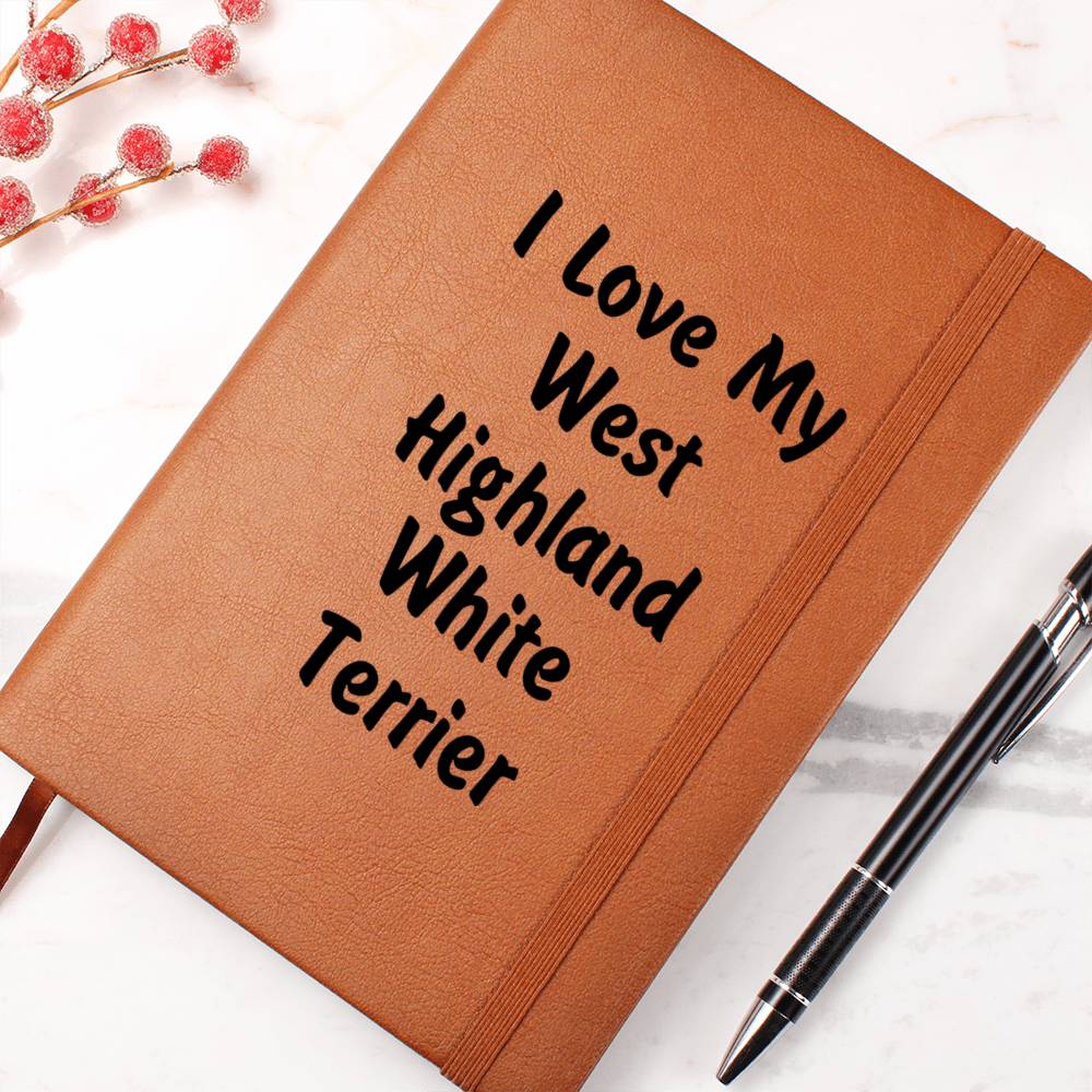 Love My West Highland White Terrier v4 - Vegan Leather Journal