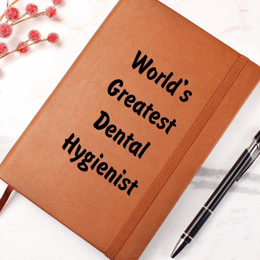 World's Greatest Dental Hygienist v1 - Vegan Leather Journal