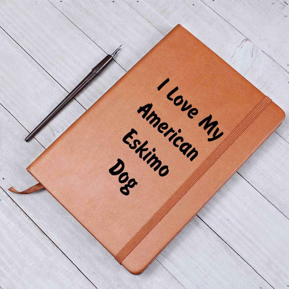 Love My American Eskimo Dog v4 - Vegan Leather Journal