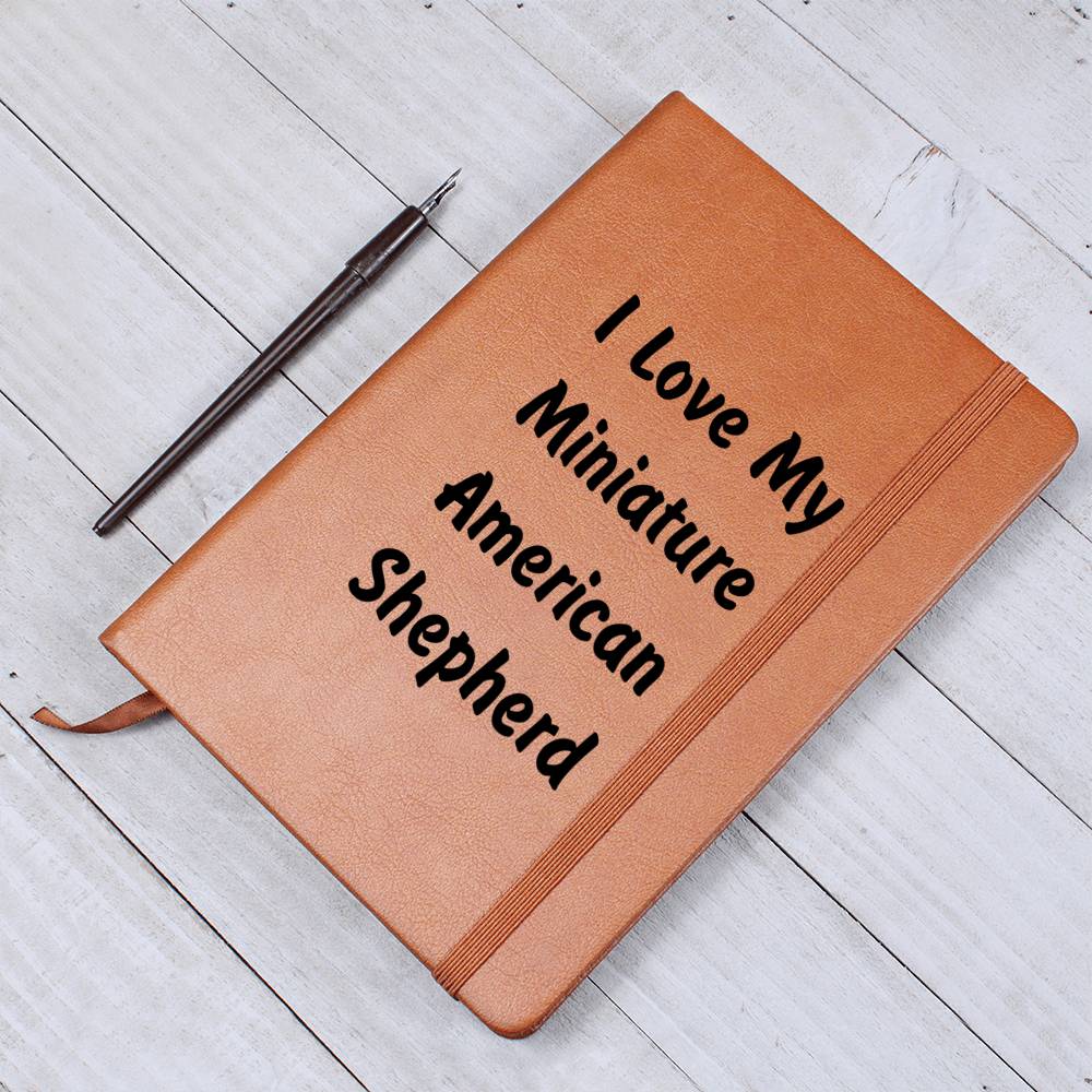 Love My Miniature American Shepherd v4 - Vegan Leather Journal
