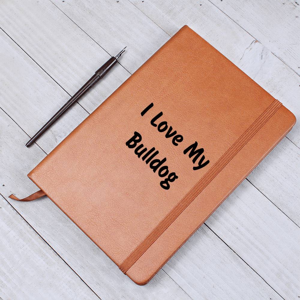 Love My Bulldog v4 - Vegan Leather Journal