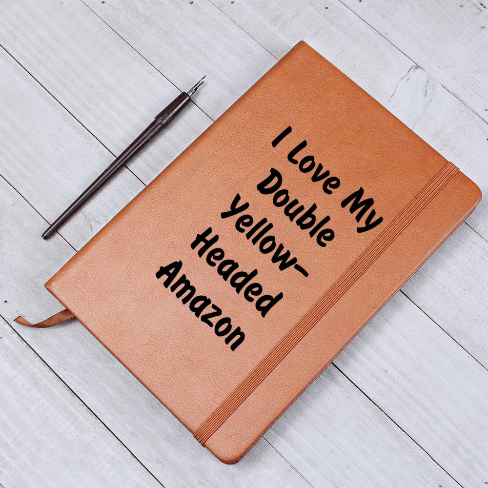 Love My Double Yellow-Headed Amazon - Vegan Leather Journal