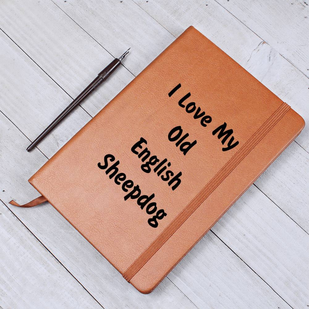 Love My Old English Sheepdog v4 - Vegan Leather Journal