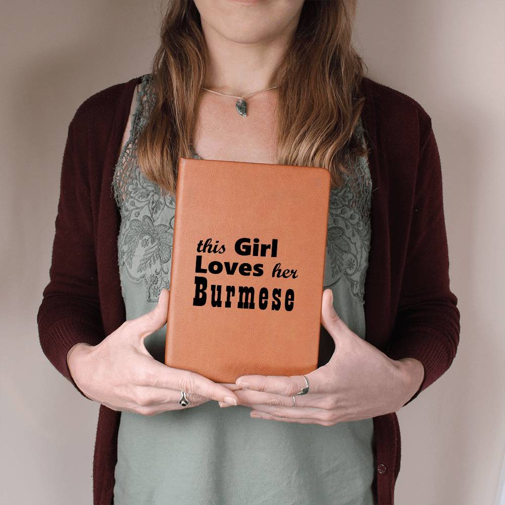 This Girl Loves Her Burmese - Vegan Leather Journal