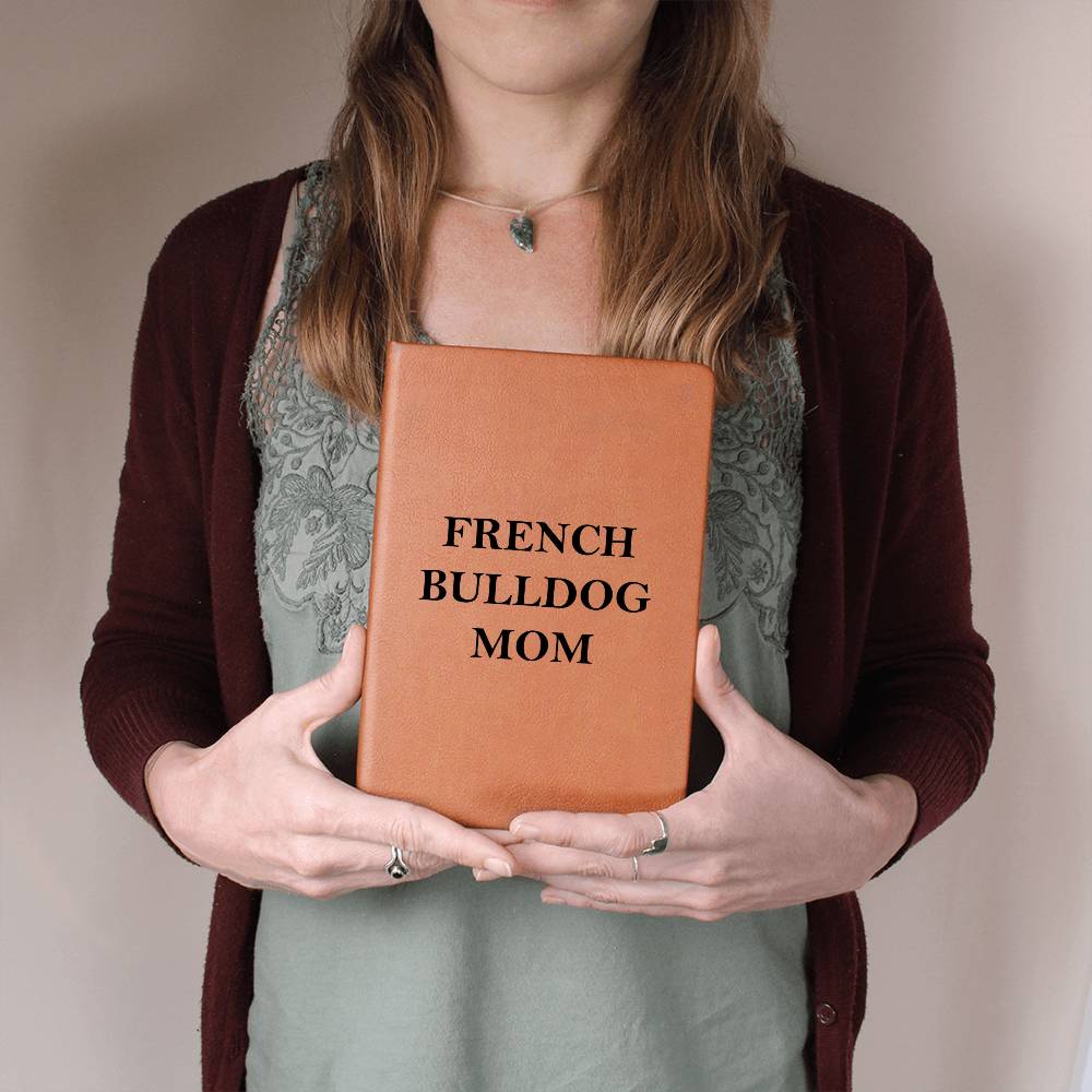 French Bulldog Mom - Vegan Leather Journal