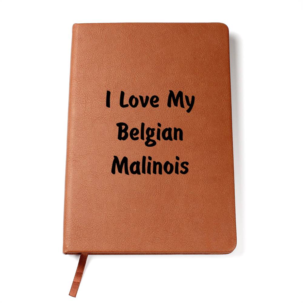 Love My Belgian Malinois v4 - Vegan Leather Journal