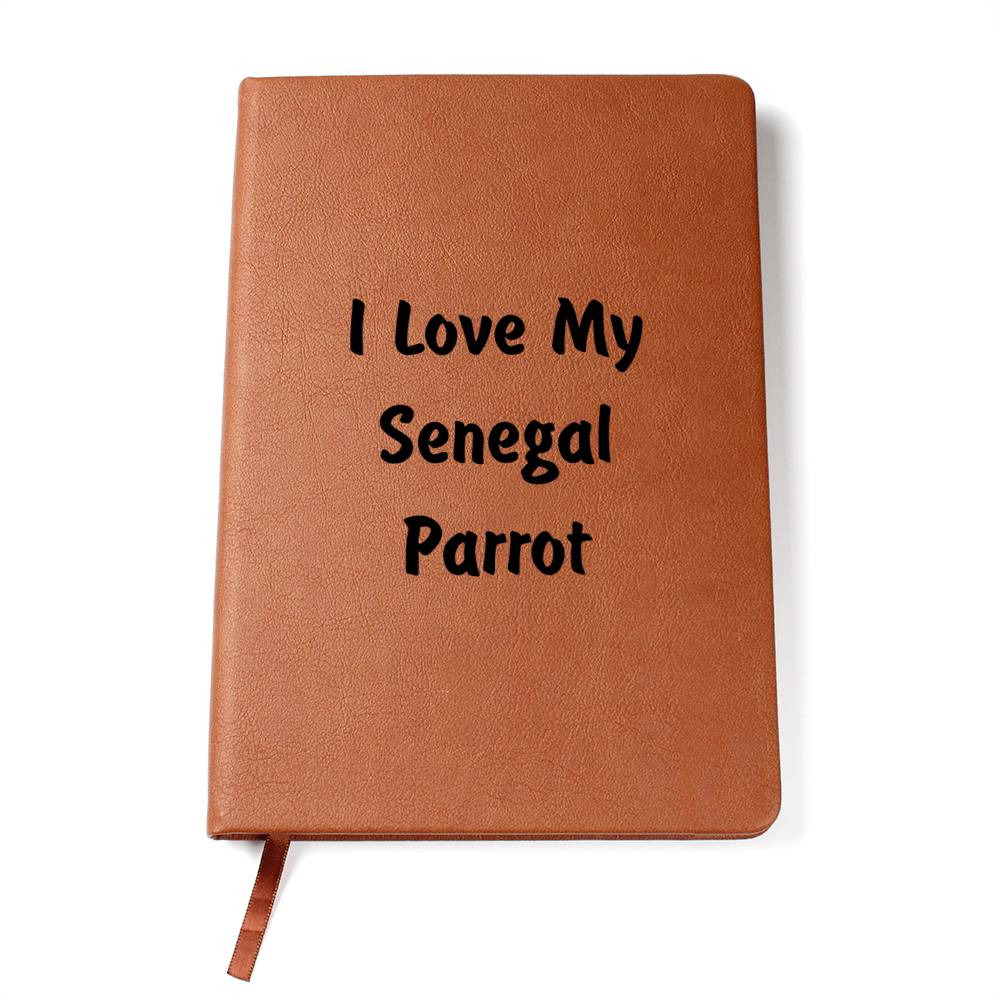 Love My Senegal Parrot - Vegan Leather Journal