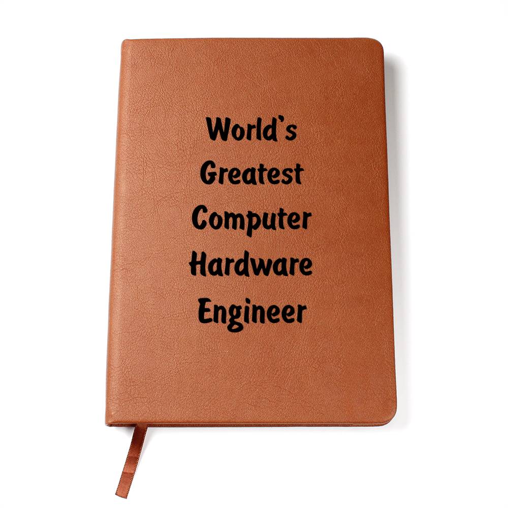 World's Greatest Computer Hardware Engineer v1 - Vegan Leather Journal