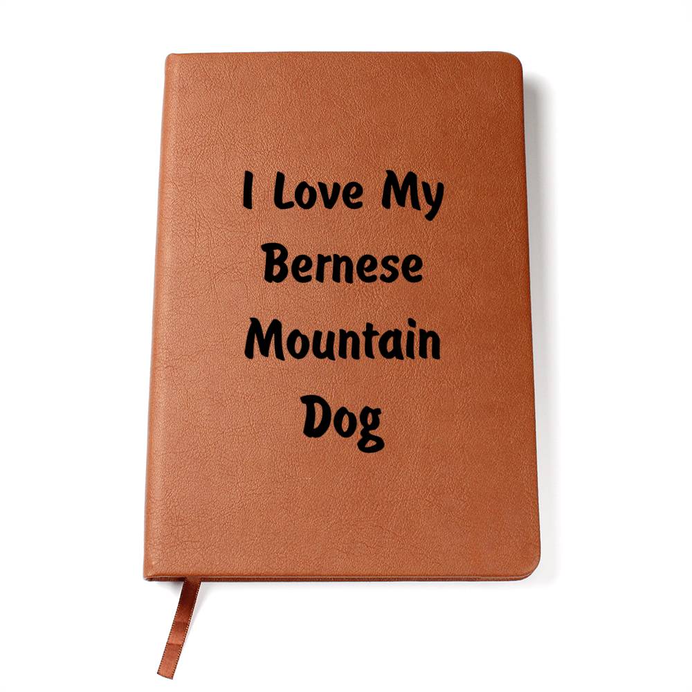 Love My Bernese Mountain Dog v4 - Vegan Leather Journal
