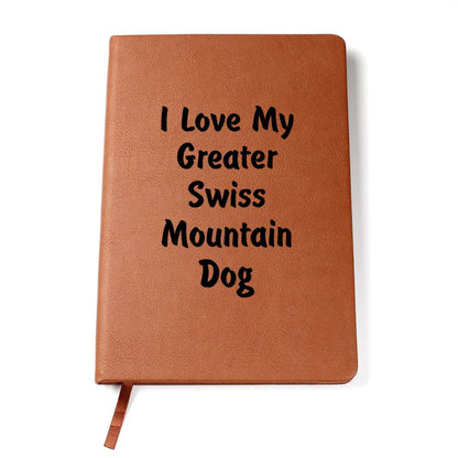 Love My Greater Swiss Mountain Dog v4 - Vegan Leather Journal
