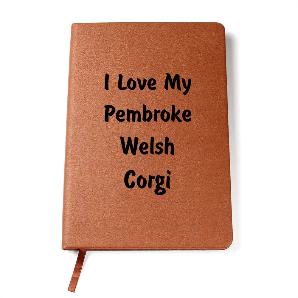 Love My Pembroke Welsh Corgi v4 - Vegan Leather Journal