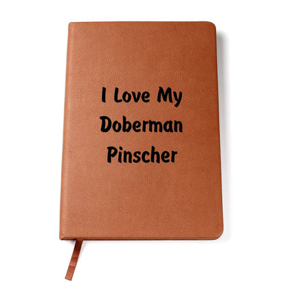 Love My Doberman Pinscher v4 - Vegan Leather Journal