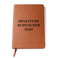 Miniature Schnauzer Dad - Vegan Leather Journal