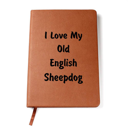 Love My Old English Sheepdog v4 - Vegan Leather Journal