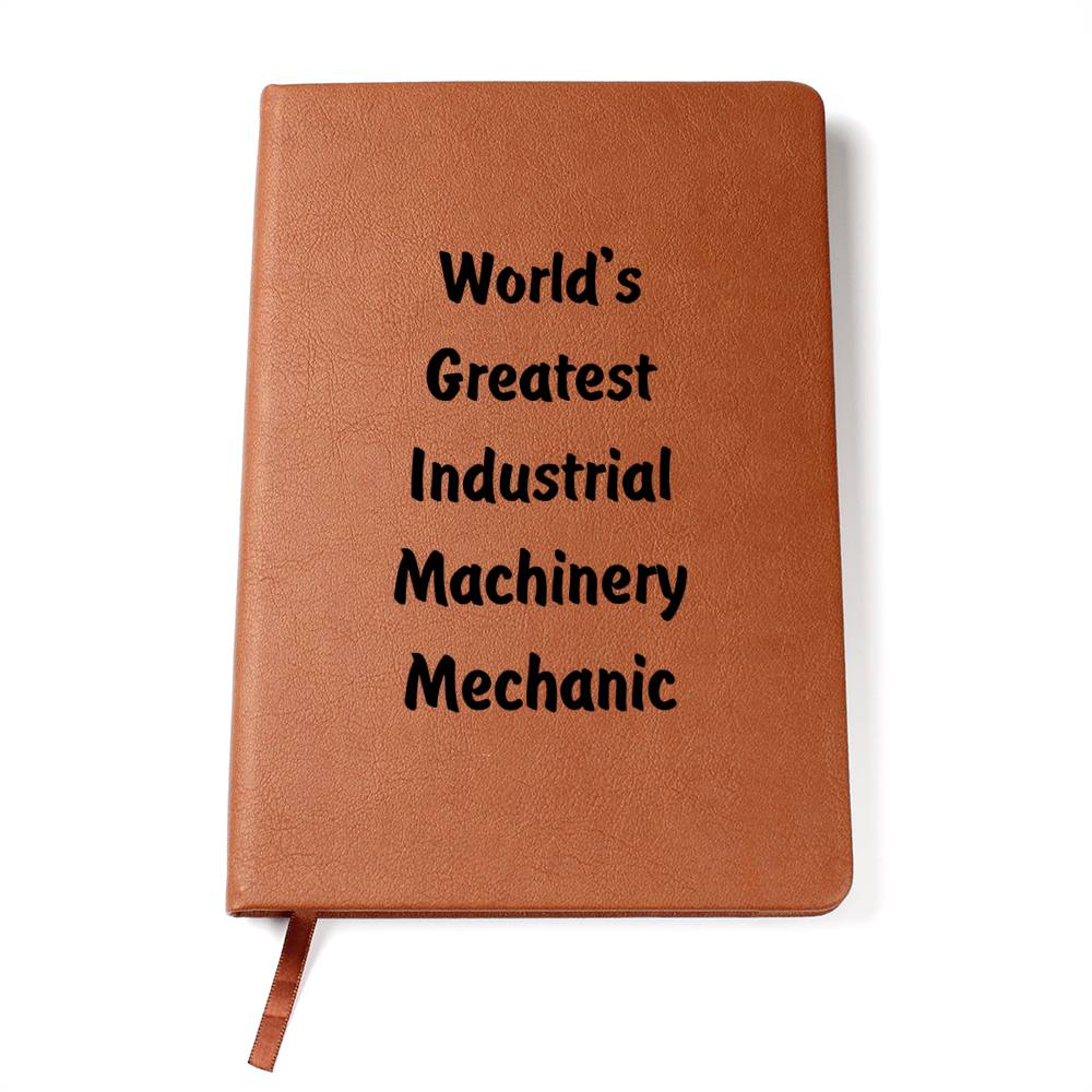 World's Greatest Industrial Machinery Mechanic v1 - Vegan Leather Journal